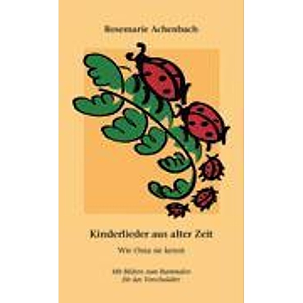 Achenbach, R: Kinderlieder aus alter Zeit, Rosemarie Achenbach