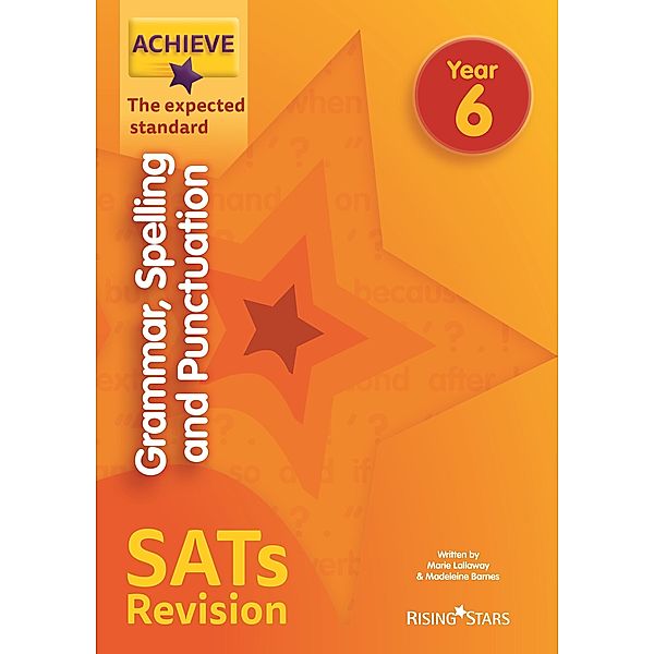 Achieve Grammar Spelling Punctuation Revision Exp (SATs) / Achieve Key Stage 2 SATs Revision, Marie Lallaway, Madeleine Barnes