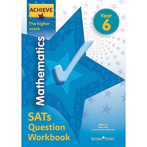 Achieve Maths Question Workbook Higher (SATs) / Achieve Key Stage 2 SATs Revision, Steph King, Solvemaths Ltd