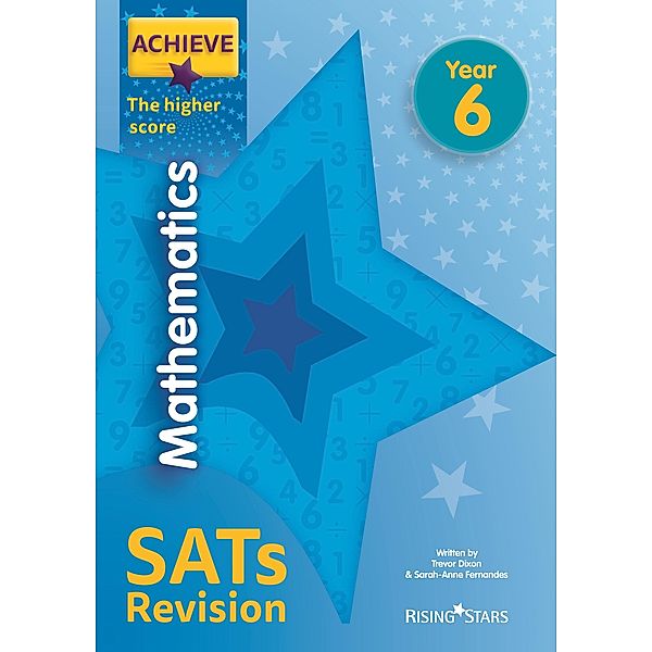 Achieve Maths Revision High (SATs) / Achieve Key Stage 2 SATs Revision, Trevor Dixon, Solvemaths Ltd