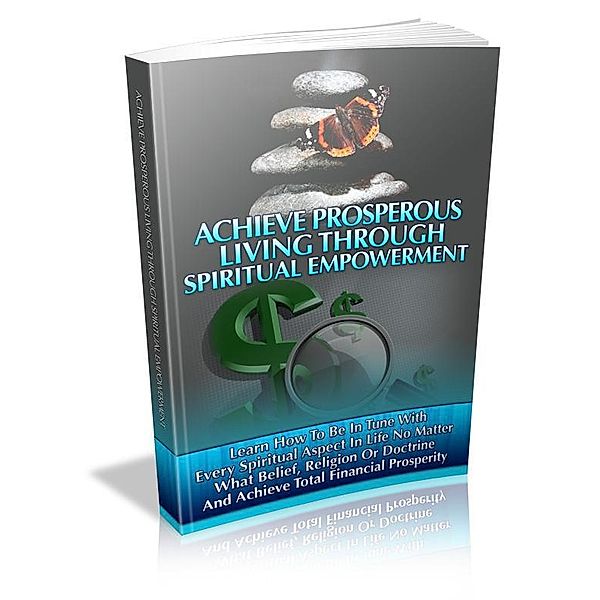 Achieve Prosperous Living through Spiritual Empowerment, Deeps S