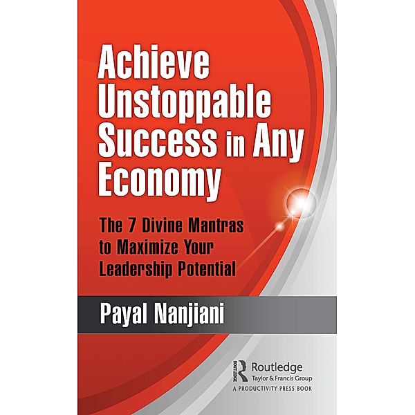 Achieve Unstoppable Success in Any Economy, Payal Nanjiani