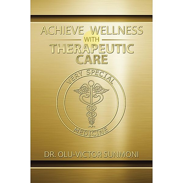 Achieve Wellness with Therapeutic Care, Olu-Victor Sunmoni