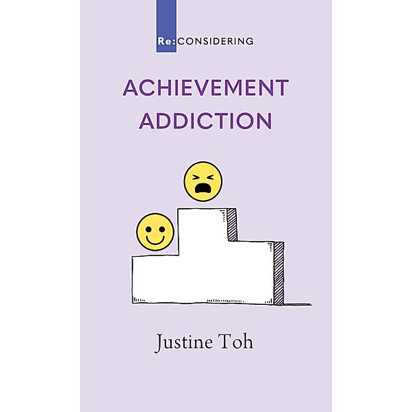 Achievement Addiction, Justine Toh