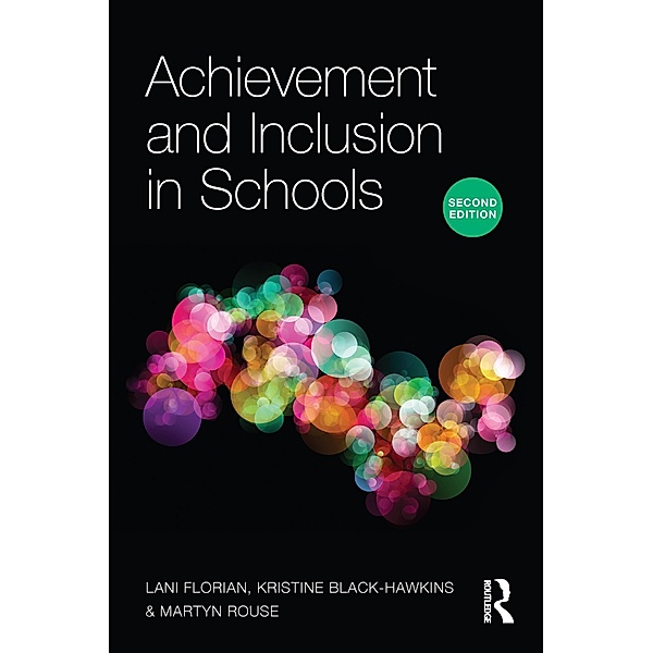 Achievement and Inclusion in Schools, Lani Florian, Kristine Black-Hawkins, Martyn Rouse