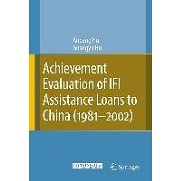 Achievement Evaluation of IFI Assistance Loans to China (1981-2002), Angang Hu, Guangyu Hu