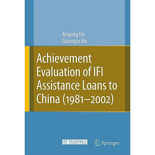 Achievement Evaluation of IFI Assistance Loans to China (1981-2002), Angang Hu, Guangyu Hu