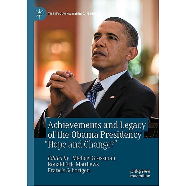 Achievements and Legacy of the Obama Presidency / The Evolving American Presidency