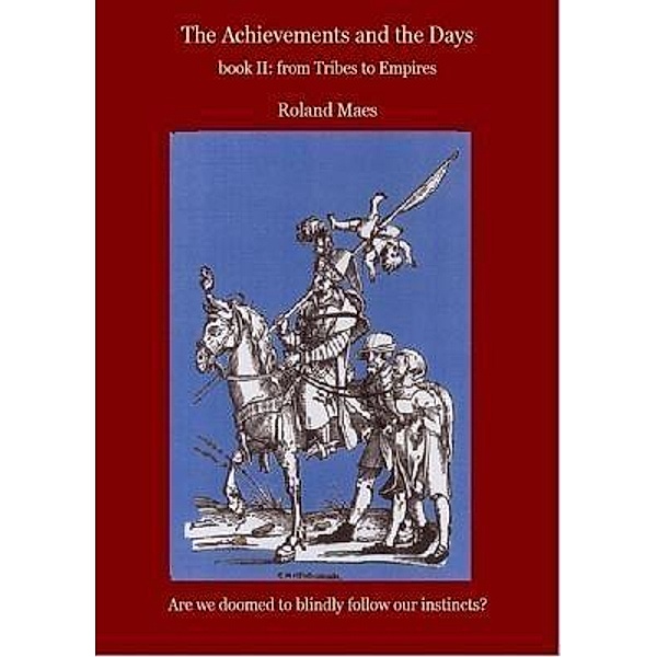 Achievements and the Days Book II. from Tribes to Empires / Roland Maes, Roland Maes