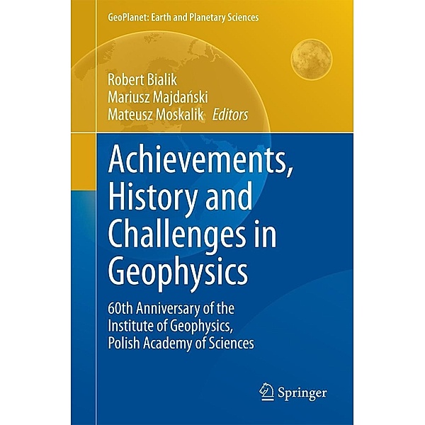 Achievements, History and Challenges in Geophysics / GeoPlanet: Earth and Planetary Sciences