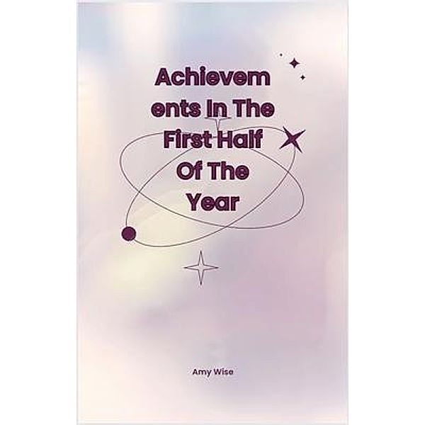 Achievements In The First Half Of The Year, Amy Wise