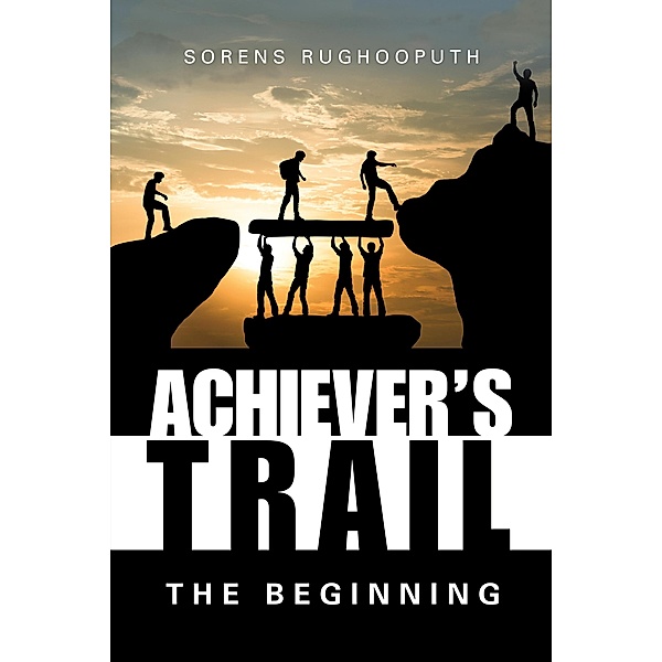 Achiever's Trail - the Beginning, Sorens Rughooputh