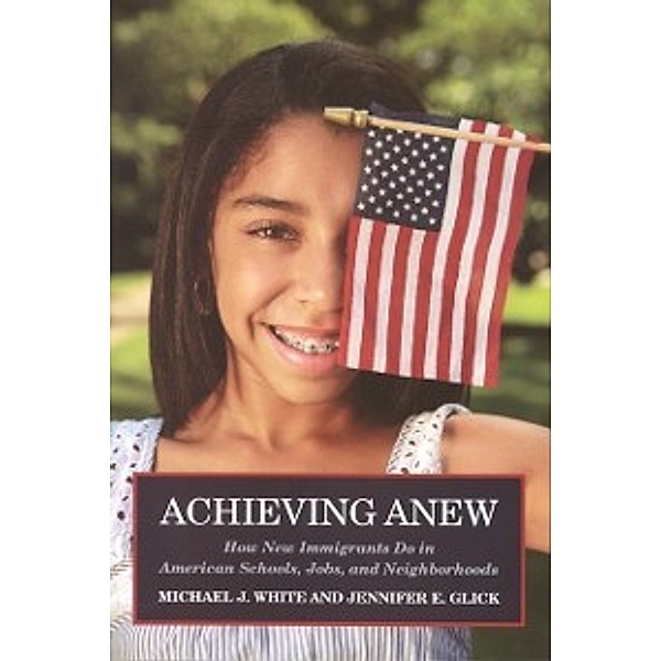 Achieving Anew, White Michael J. White, Glick Jennifer E. Glick