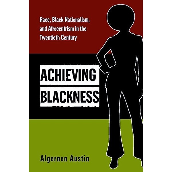 Achieving Blackness, Algernon Austin