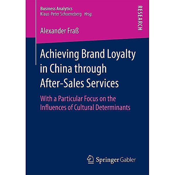 Achieving Brand Loyalty in China through After-Sales Services / Business Analytics, Alexander Fraß