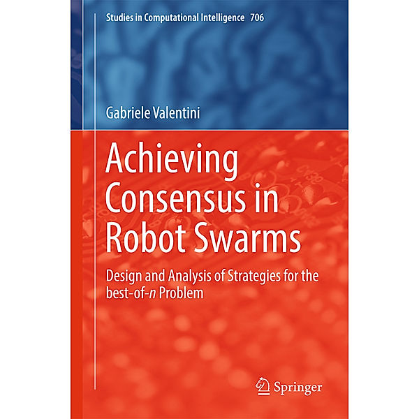 Achieving Consensus in Robot Swarms, Gabriele Valentini