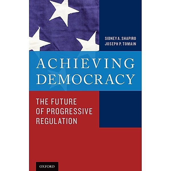 Achieving Democracy, Sidney A. Shapiro, Joseph P. Tomain