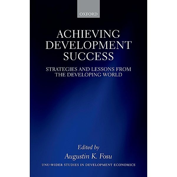 Achieving Development Success / WIDER Studies in Development Economics