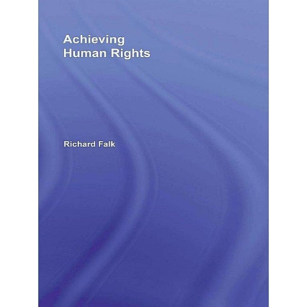 Achieving Human Rights, Richard Falk