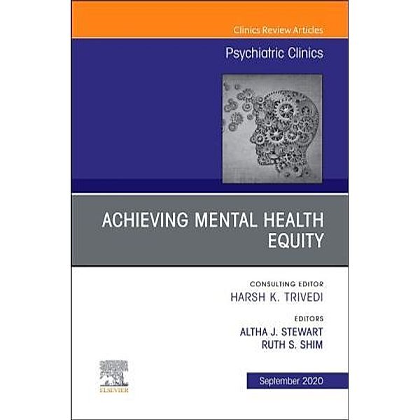 Achieving Mental Health Equity, An Issue of Psychiatric Clinics of North America