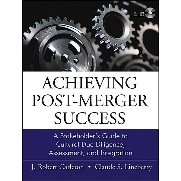 Achieving Post-Merger Success, J. Robert Carleton, Claude Lineberry