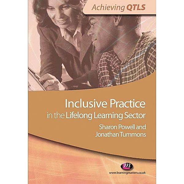 Achieving QTLS Series: Inclusive Practice in the Lifelong Learning Sector, Jonathan Tummons, Sharon Powell