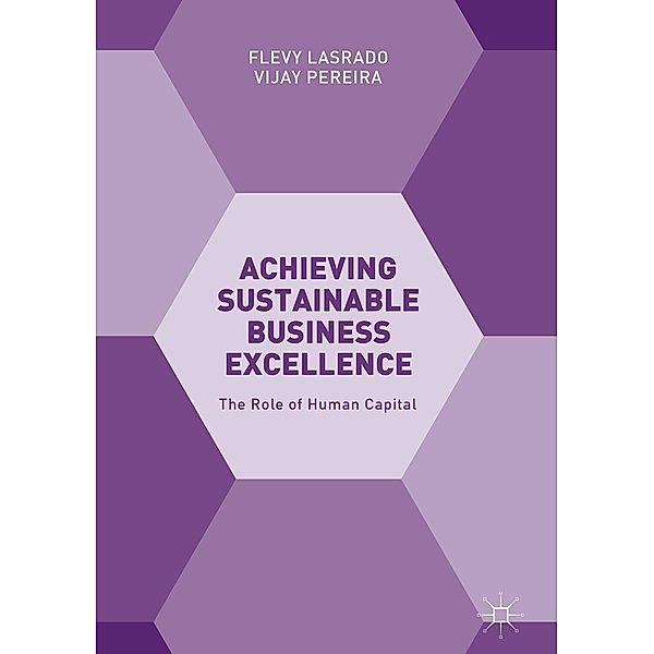 Achieving Sustainable Business Excellence / Progress in Mathematics, Flevy Lasrado, Vijay Pereira