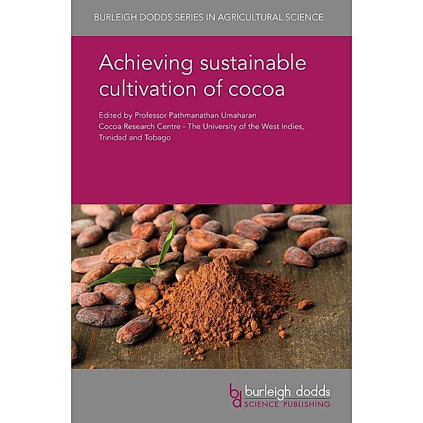 Achieving sustainable cultivation of cocoa / Burleigh Dodds Series in Agricultural Science Bd.43