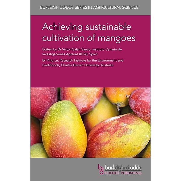 Achieving sustainable cultivation of mangoes / Burleigh Dodds Series in Agricultural Science Bd.34