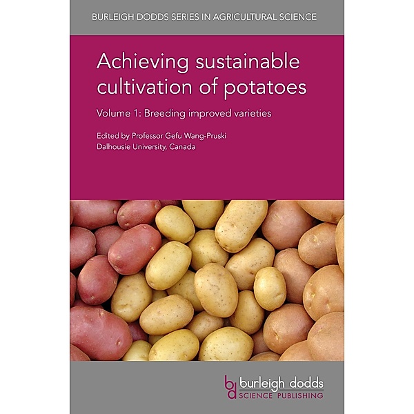 Achieving sustainable cultivation of potatoes Volume 1 / Burleigh Dodds Series in Agricultural Science Bd.26