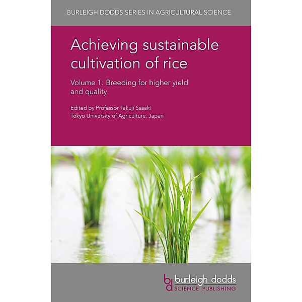 Achieving sustainable cultivation of rice Volume 1 / Burleigh Dodds Series in Agricultural Science Bd.3