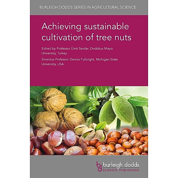 Achieving sustainable cultivation of tree nuts / Burleigh Dodds Series in Agricultural Science Bd.56