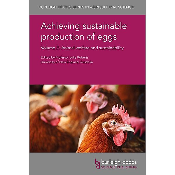 Achieving sustainable production of eggs Volume 2 / Burleigh Dodds Series in Agricultural Science Bd.17
