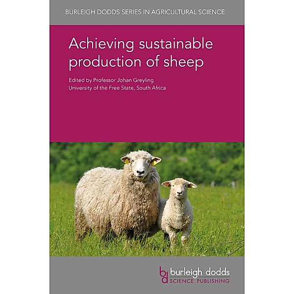 Achieving sustainable production of sheep / Burleigh Dodds Series in Agricultural Science Bd.22