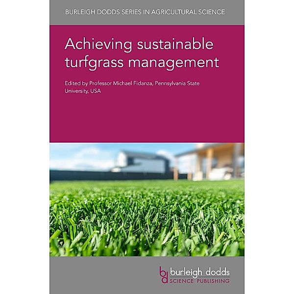 Achieving sustainable turfgrass management / Burleigh Dodds Series in Agricultural Science Bd.125