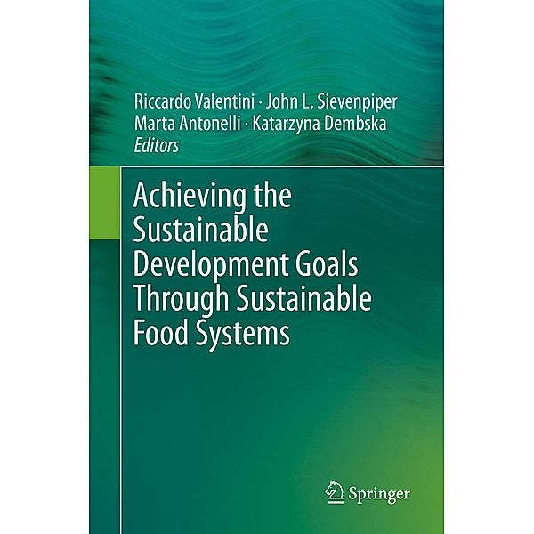 Achieving the Sustainable Development Goals Through Sustainable Food Systems