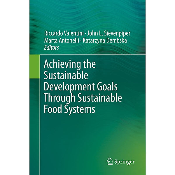 Achieving the Sustainable Development Goals Through Sustainable Food Systems