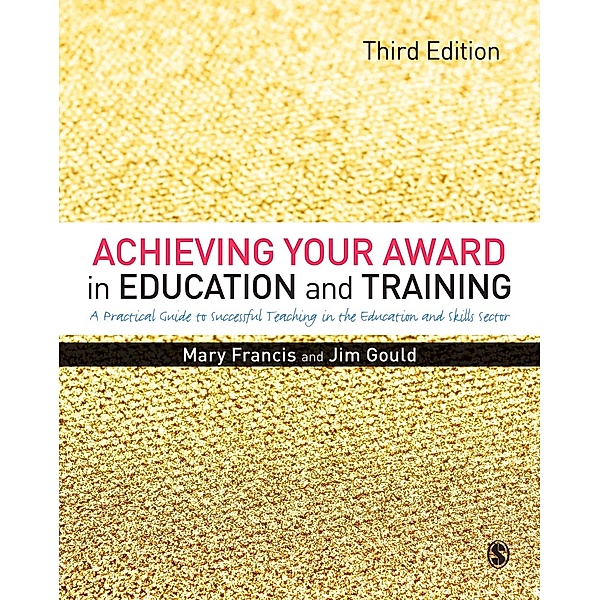 Achieving Your Award in Education and Training, Mary Francis, Jim Gould
