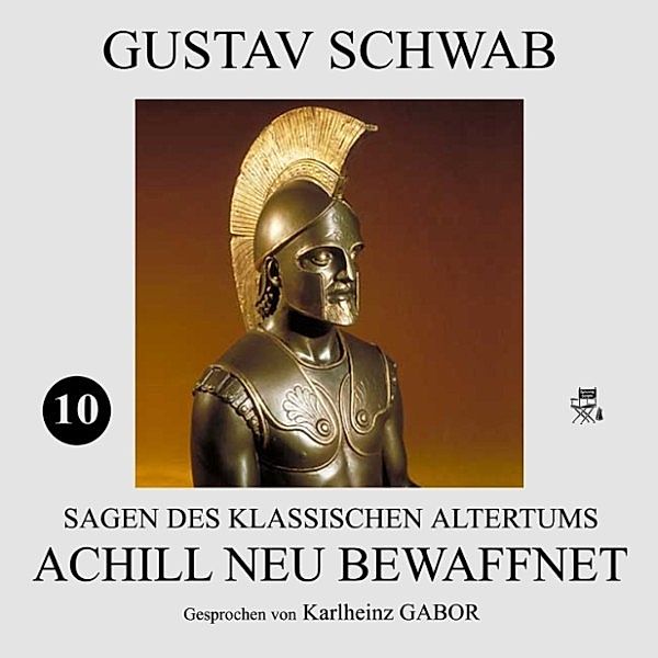 Achill neu bewaffnet (Sagen des klassischen Altertums 10), Gustav Schwab