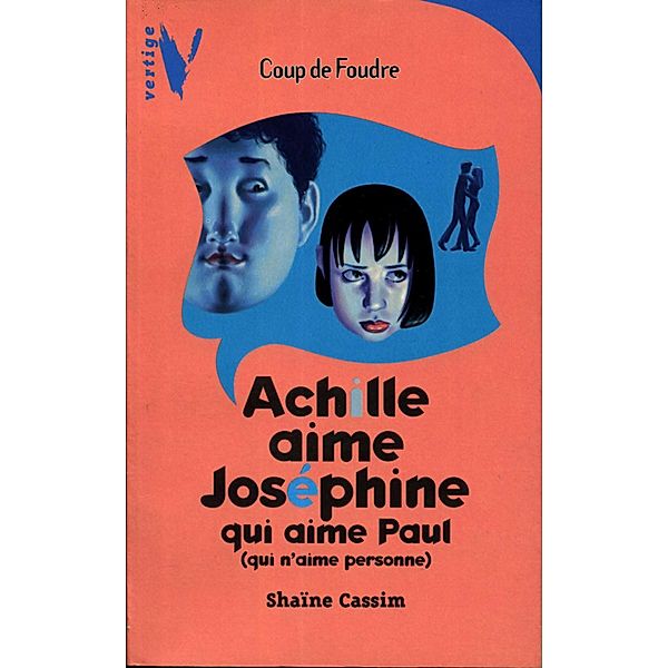 Achille Aime Joséphine qui Aime Paul qui... / Coup de Foudre, Shaine Cassim