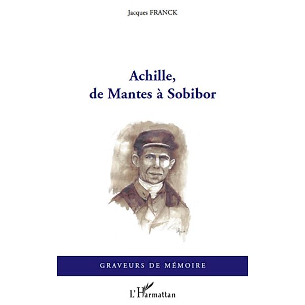 Achille, de Mantes a Sobibor, Franck Jacques Franck