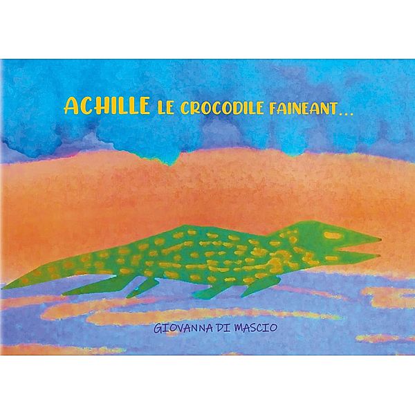 Achille le crocodile fainéant, Giovanna Di Mascio