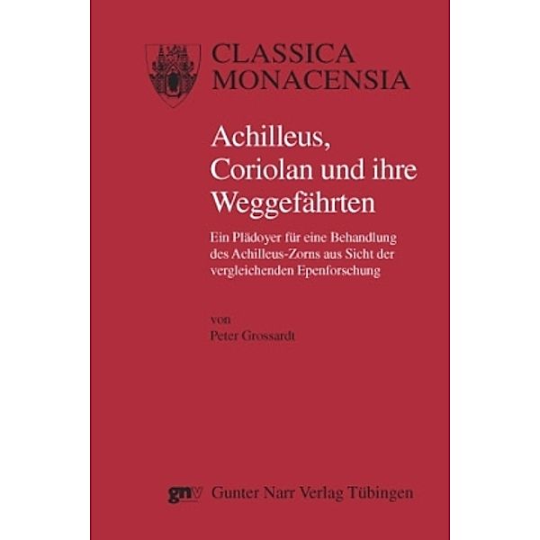 Achilleus, Coriolan und ihre Weggefährten, Peter Grossardt