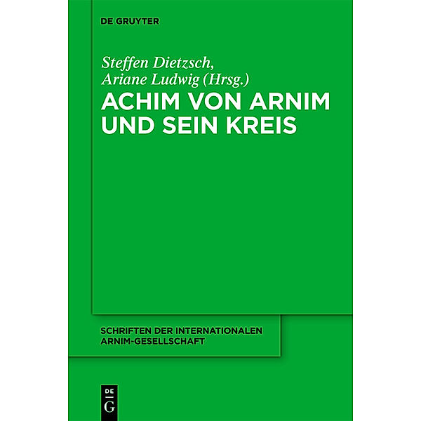 Achim von Arnim und sein Kreis