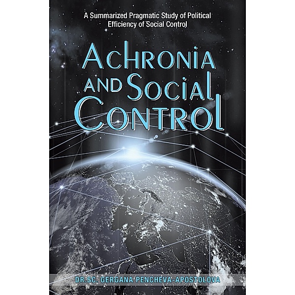 Achronia and Social Control, Sc. Gergana Pencheva-Apostolova