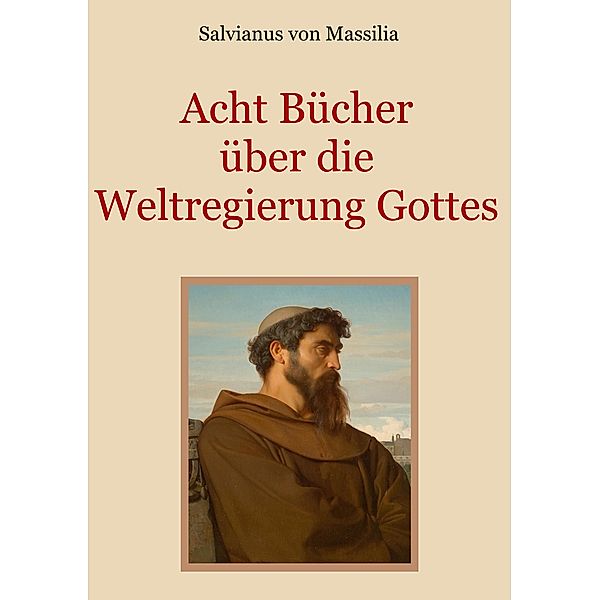 Acht Bücher über die Weltregierung Gottes, Salvianus von Massilia