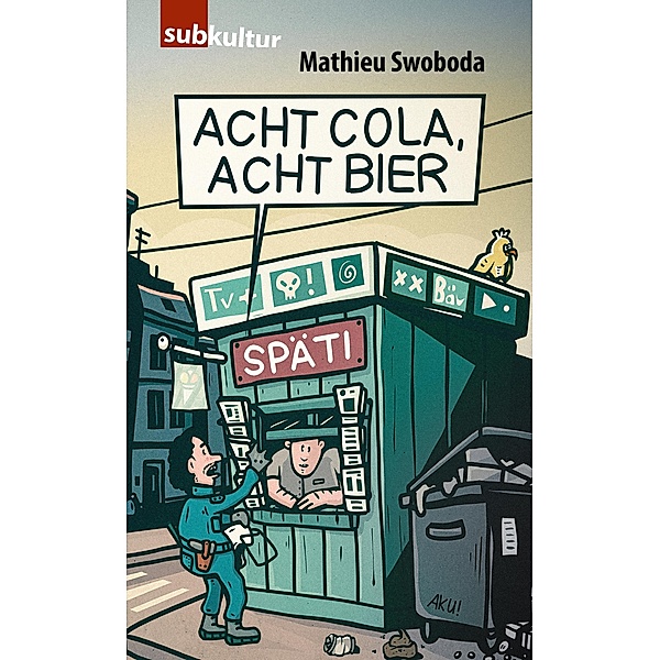 Acht Cola, acht Bier!, Mathieu Swoboda