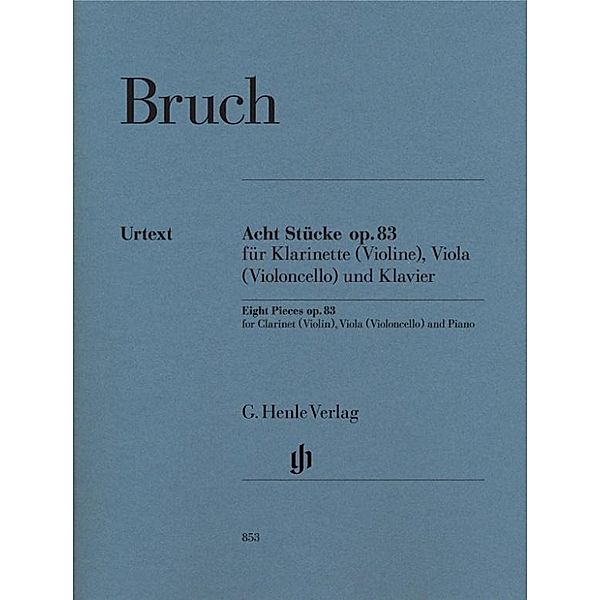 Acht Stücke op.83, für Klarinette (Violine), Viola (Violoncello) und Klavier, Klavierpartitur u. Einzelstimmen, Viola (Violoncello) und Klavier Max Bruch - Acht Stücke op. 83 für Klarinette (Violine)