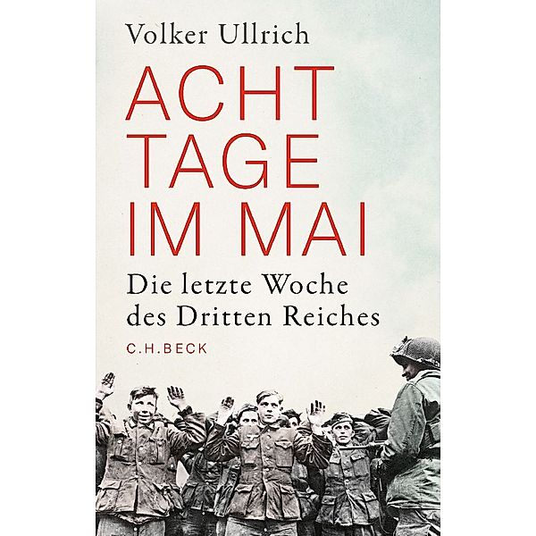 Acht Tage im Mai, Volker Ullrich