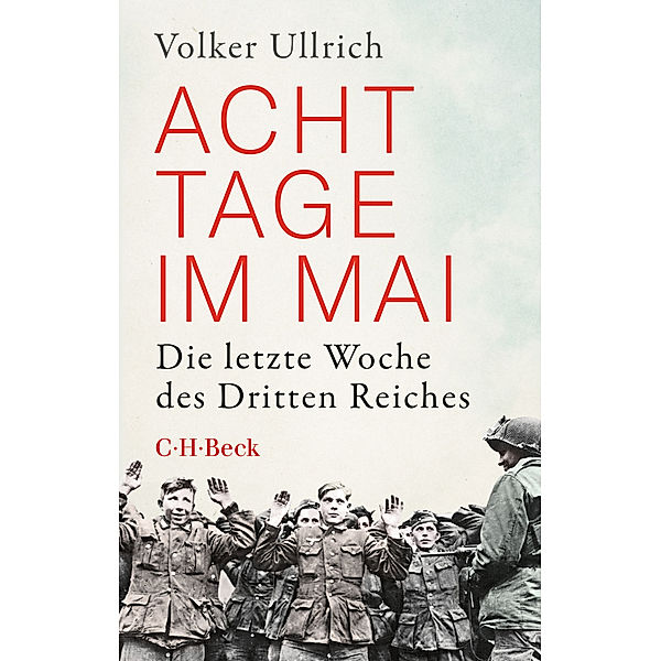 Acht Tage im Mai, Volker Ullrich